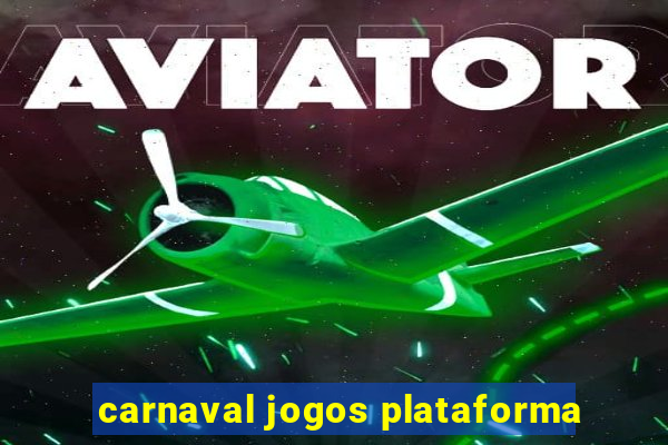 carnaval jogos plataforma